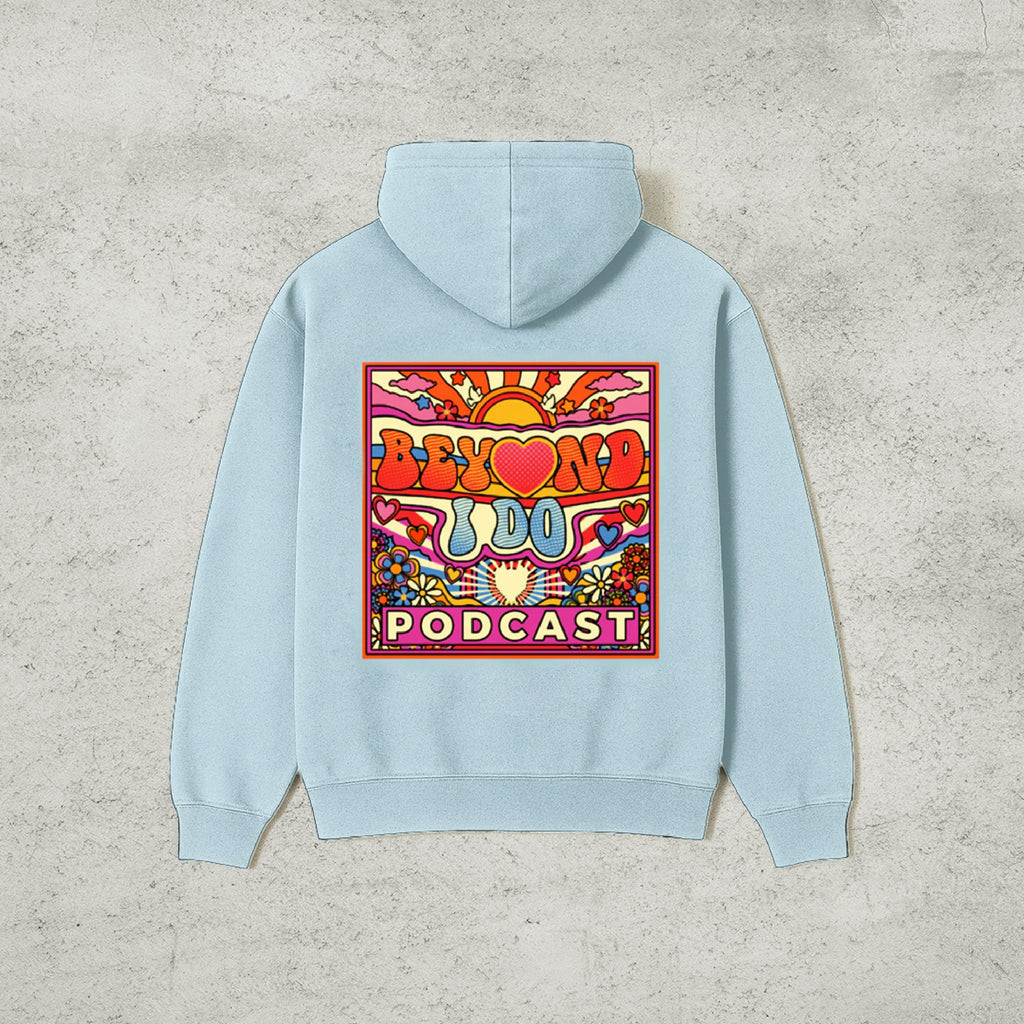 Beyond I Do Hoodies