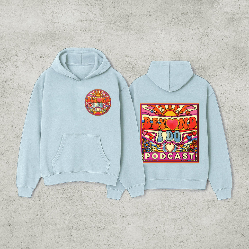 Beyond I Do Hoodies