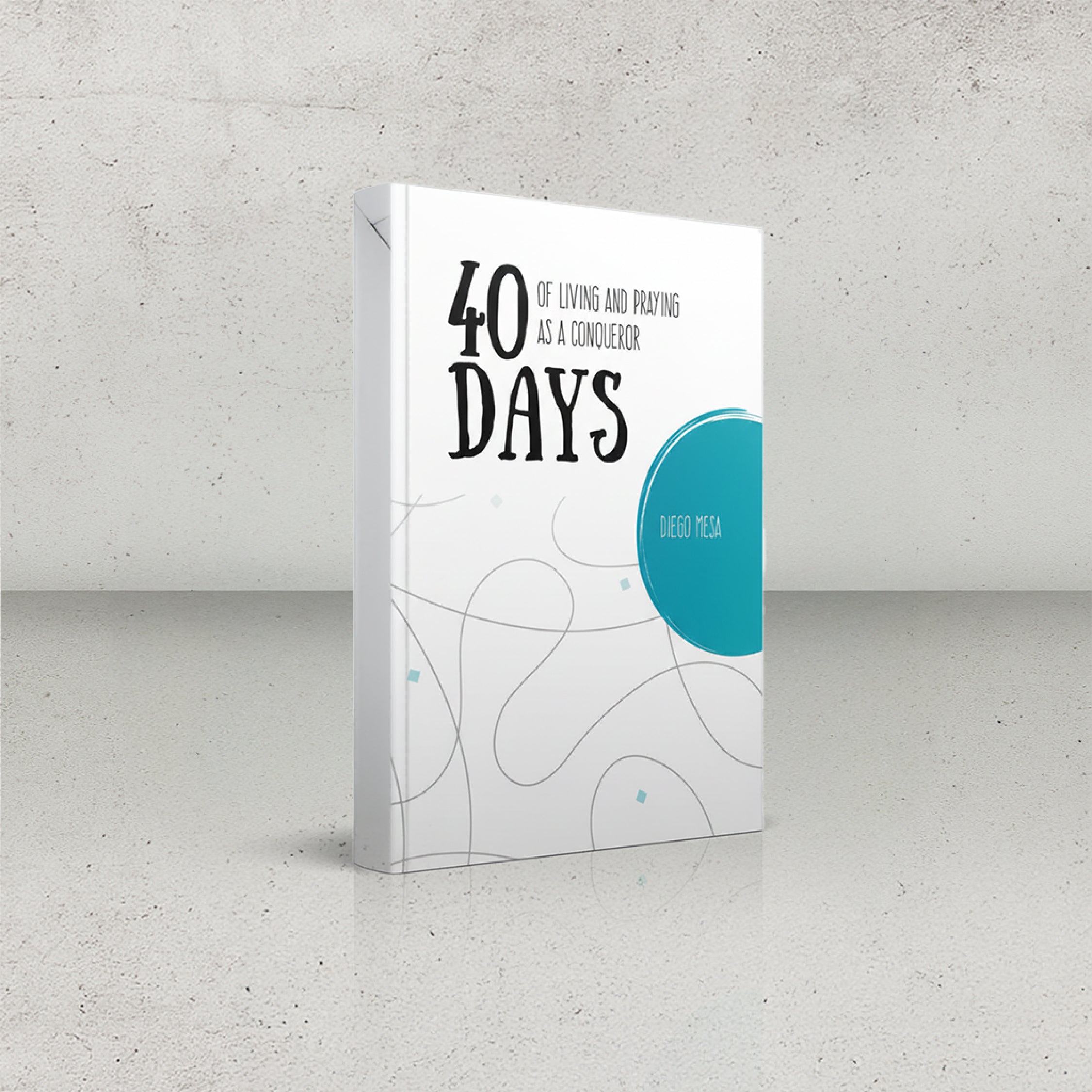 40 Days Of Living as a Conqueror