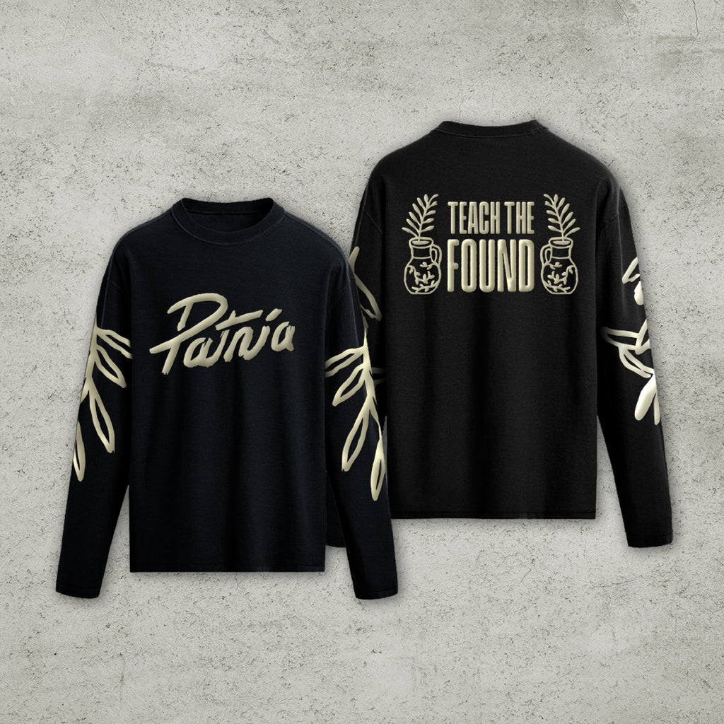 Teach the Found - Long Sleeve