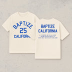 Baptize California Tee