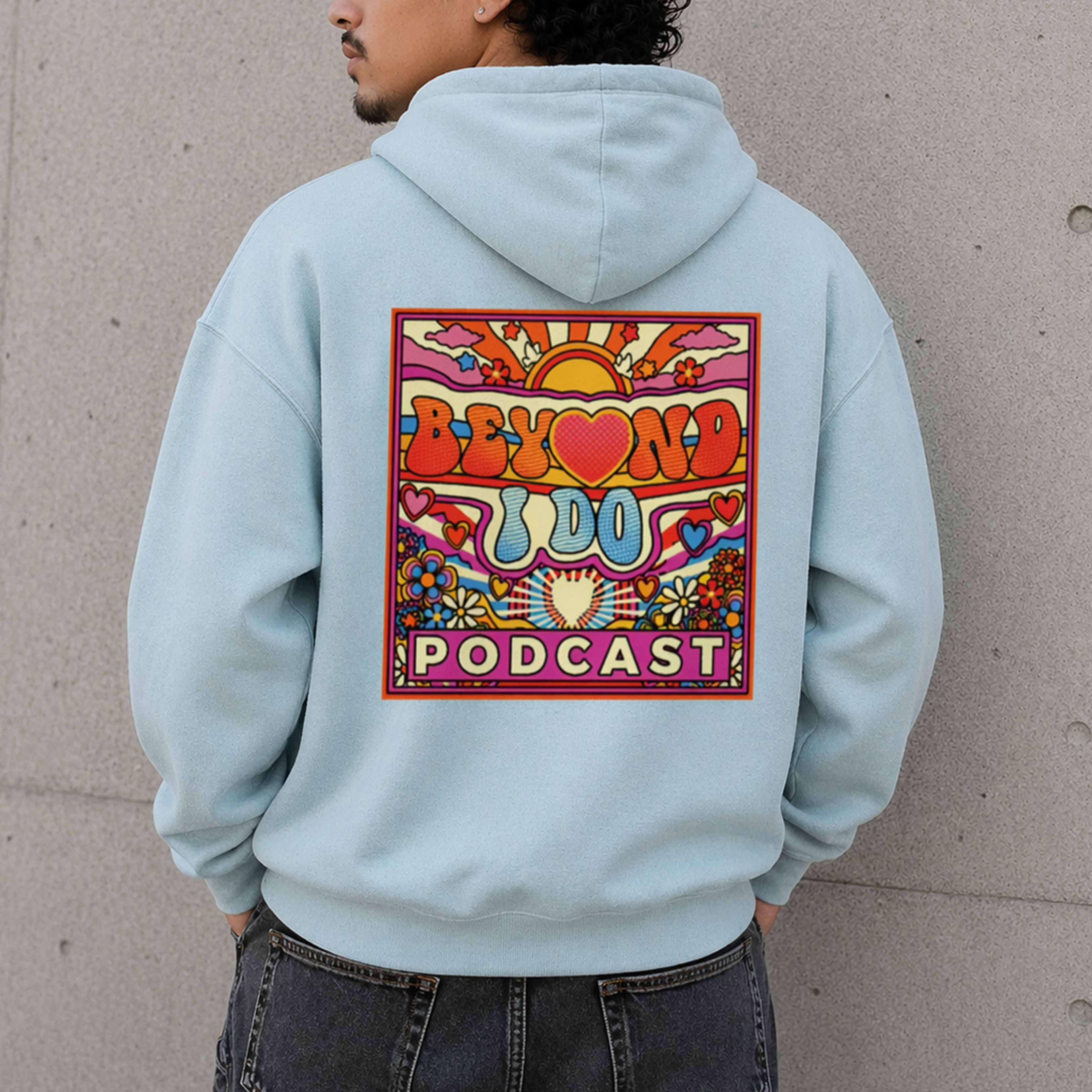 Beyond I Do Hoodies