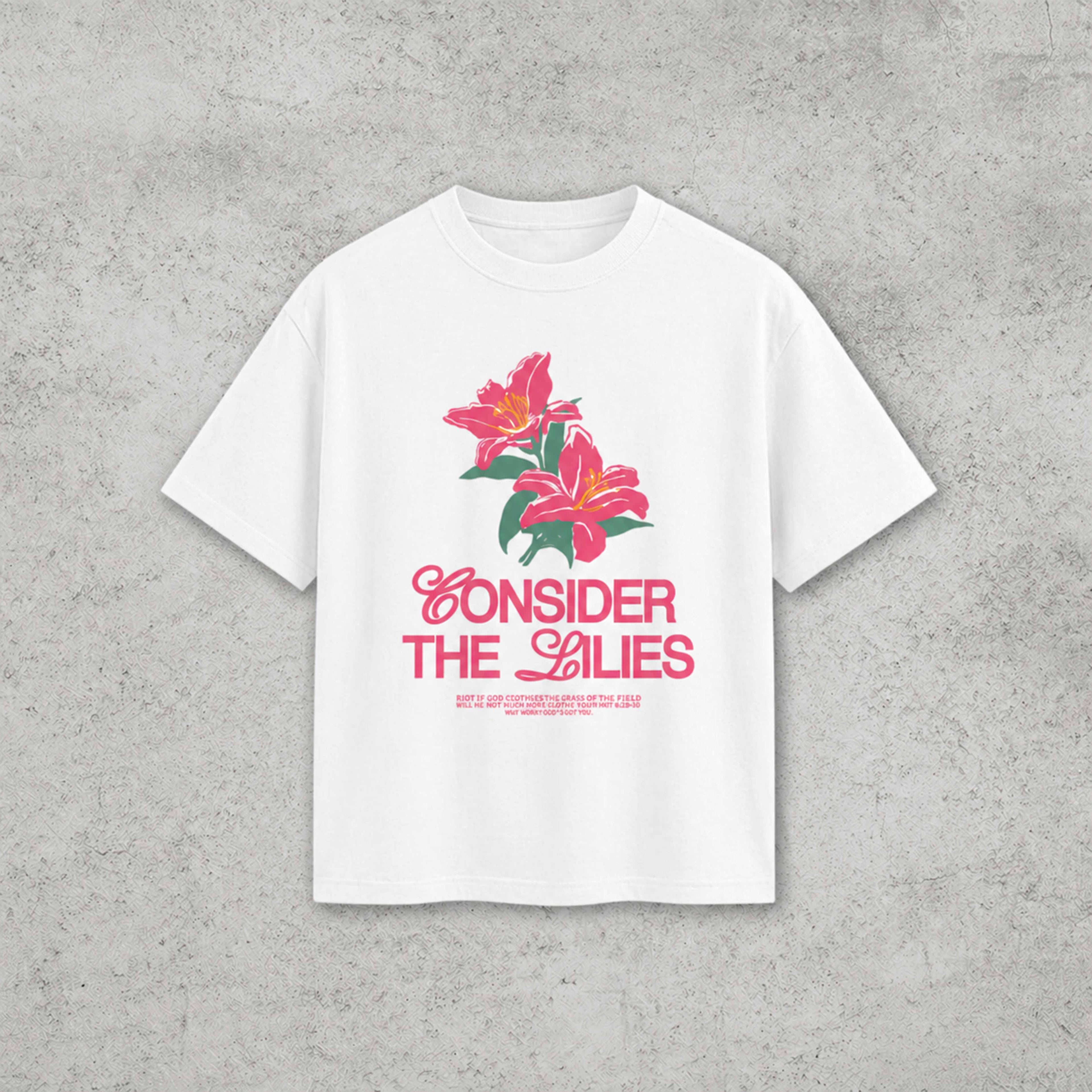 Consider the Lilies Tee