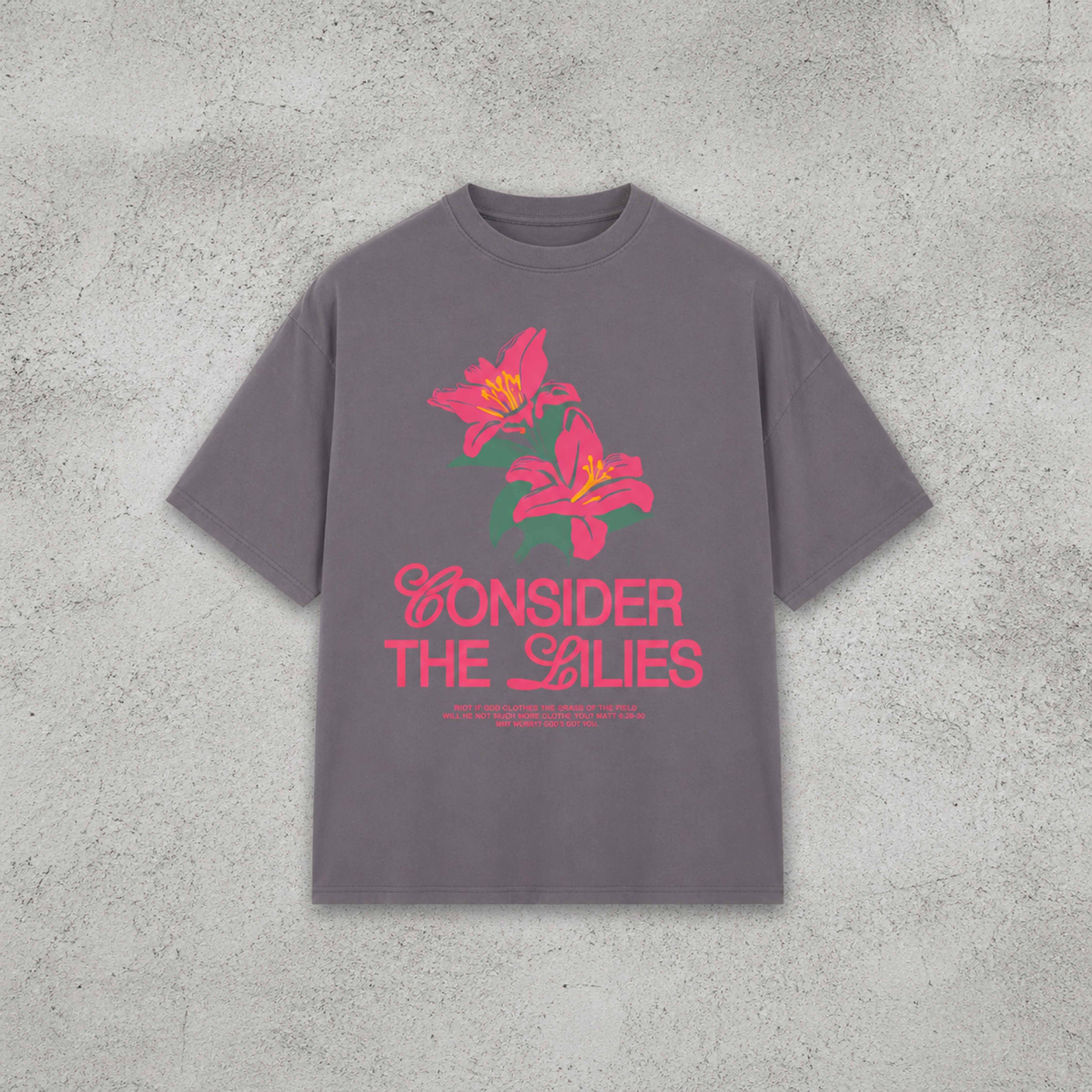 Consider the Lilies Tee