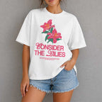 Consider the Lilies Tee